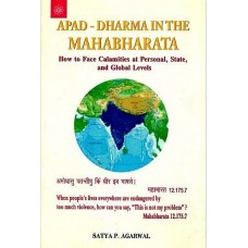 Apad -Dharma [Emergency in the Mahabharata (How to face Calamities at Personal state and Global Levels)]